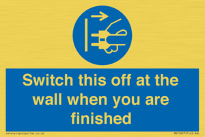 Switch this off at the wall when you are finished